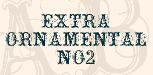 Extra ornamental font