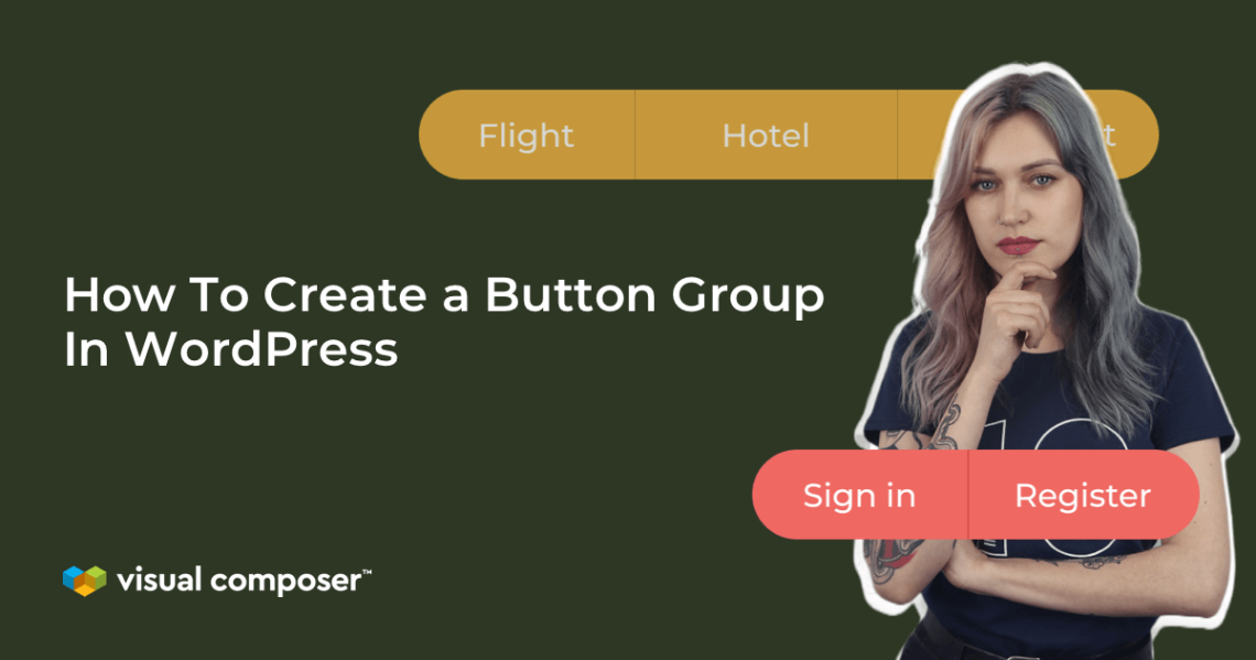 How to Create Custom Button Groups in WordPress with Visual Composer